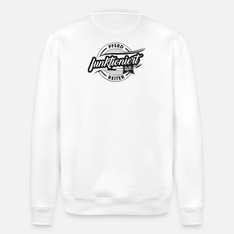 Le cheval travaille malgré le cavalier - Sweat bio ROLLER Stanley/Stella Unisexe - blanc