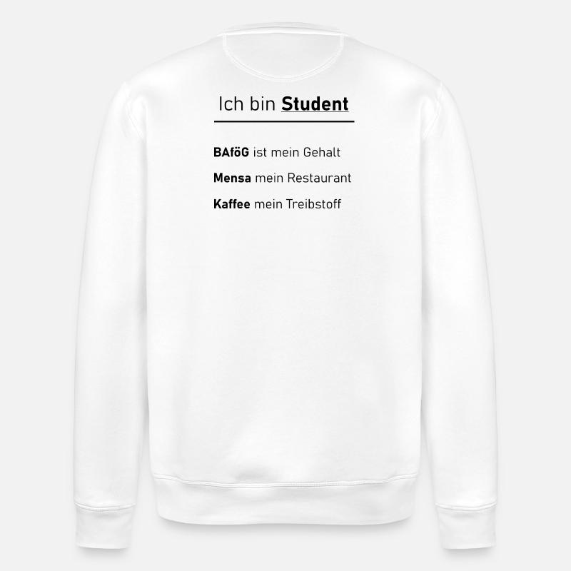 Unispruch "Ich bin Student" Geschenk, Studenten - Stanley/Stella Unisex Bio-Sweatshirt ROLLER - Weiß