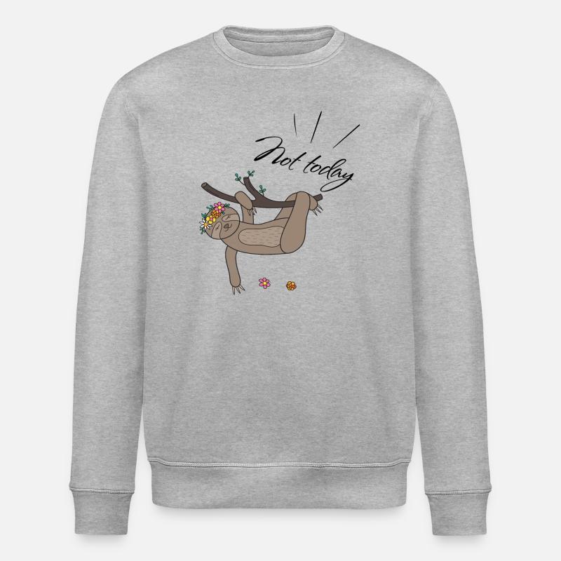 not today Sloth - Stanley/Stella ROLLER Unisex Organic Sweatshirt - heather grey
