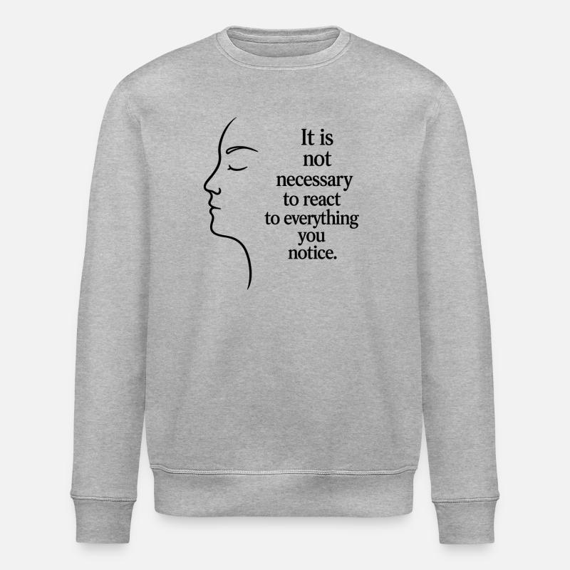 Observation without reaction - Stanley/Stella ROLLER Unisex Organic Sweatshirt - heather grey