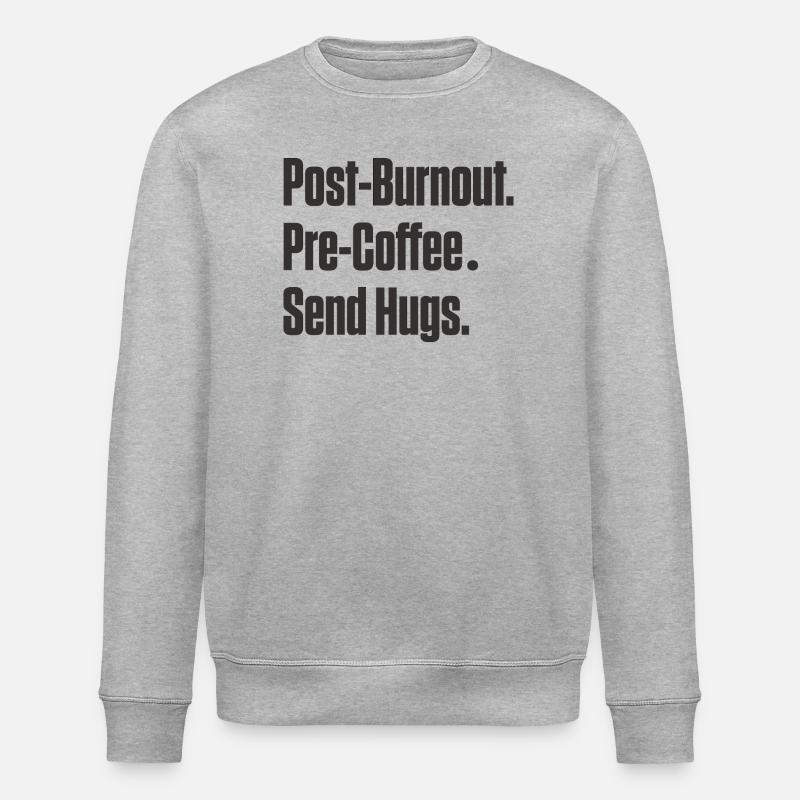 Post-Burnout vor Kaffee Umarmungen schicken - Stanley/Stella Unisex Bio-Sweatshirt ROLLER - Grau meliert
