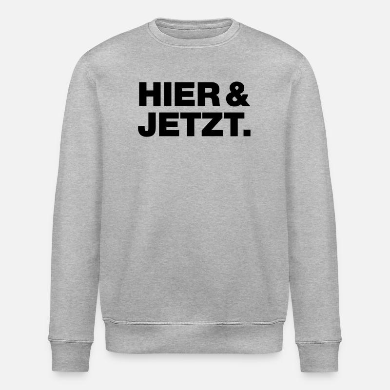 Here and now - Stanley/Stella ROLLER Unisex Organic Sweatshirt - heather grey