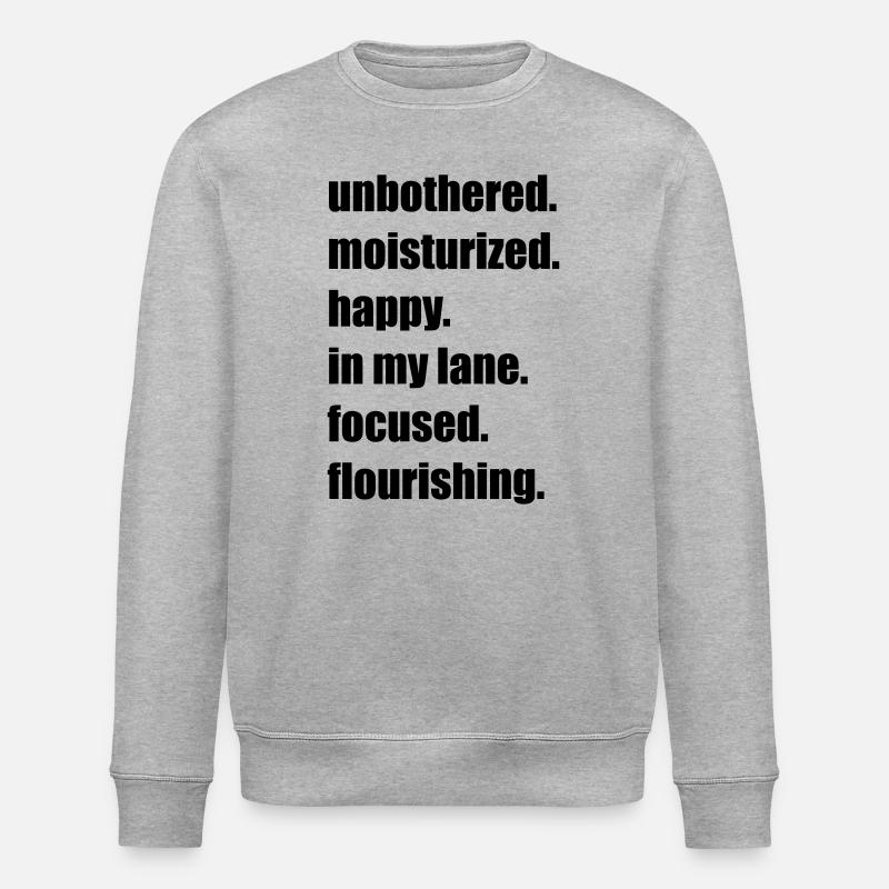 Uforstyrret Glad Fokuseret Blomstrende Meme Mantra - Stanley/Stella økologisk unisex-sweatshirt ROLLER - grå meleret
