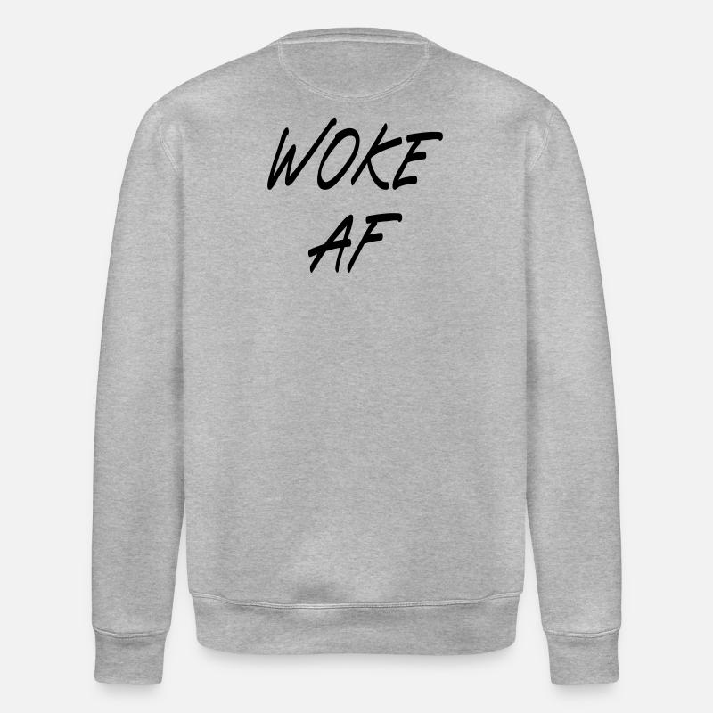 Woke AF - Stanley/Stella ROLLER Unisex Organic Sweatshirt - heather grey