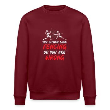 You Either Love Fencing or You Are Wrong - Stanley/Stella Unisex Bio-Sweatshirt ROLLER - Burgunderrot - Vorne - Nik (191cm)