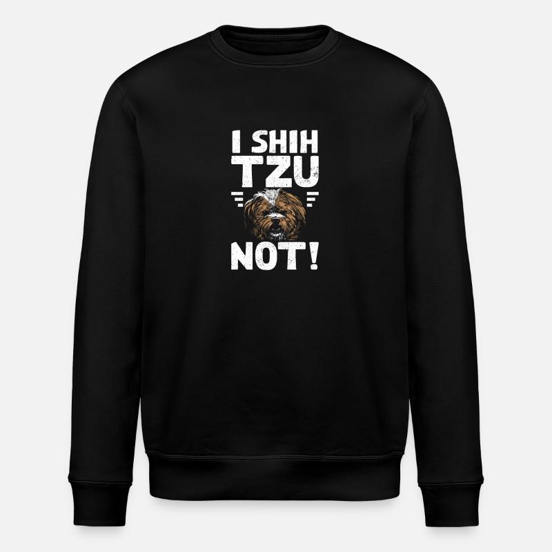 I shih tzu not! - Stanley/Stella ROLLER Unisex Organic Sweatshirt - black