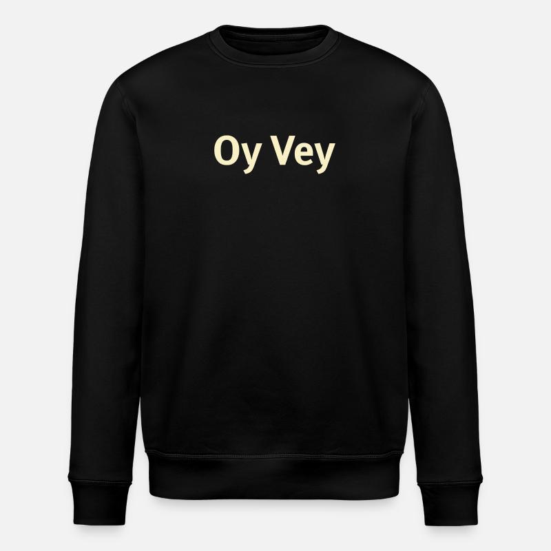 Oy Vey Exclamation - Stanley/Stella ROLLER Unisex Organic Sweatshirt - black