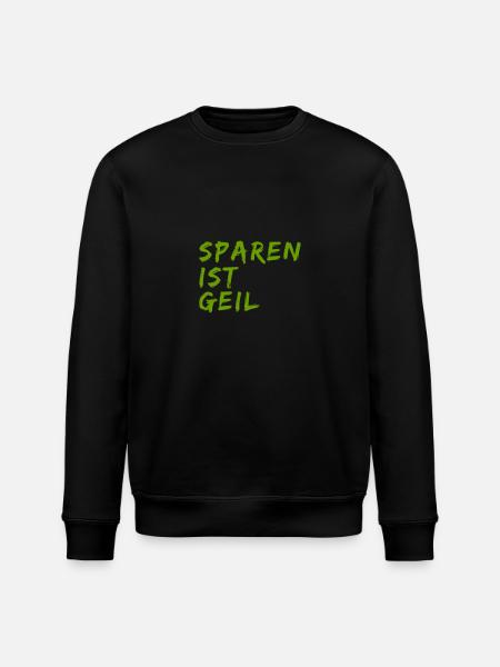 Sparen ist geil - Stanley/Stella Unisex Bio-Sweatshirt ROLLER - Schwarz