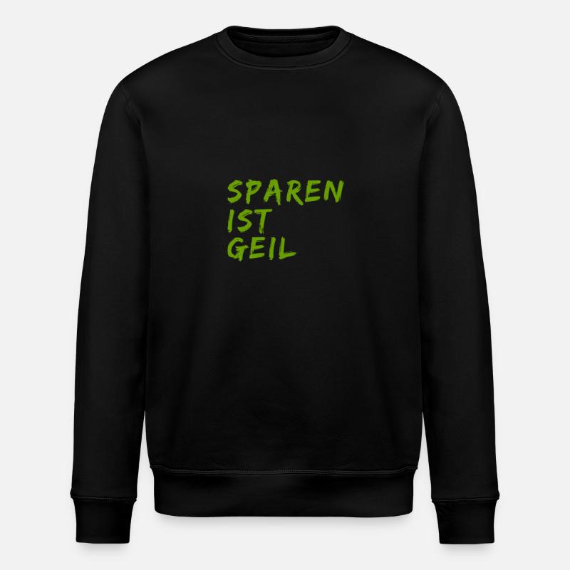 Sparen ist geil - Stanley/Stella Unisex Bio-Sweatshirt ROLLER - Schwarz