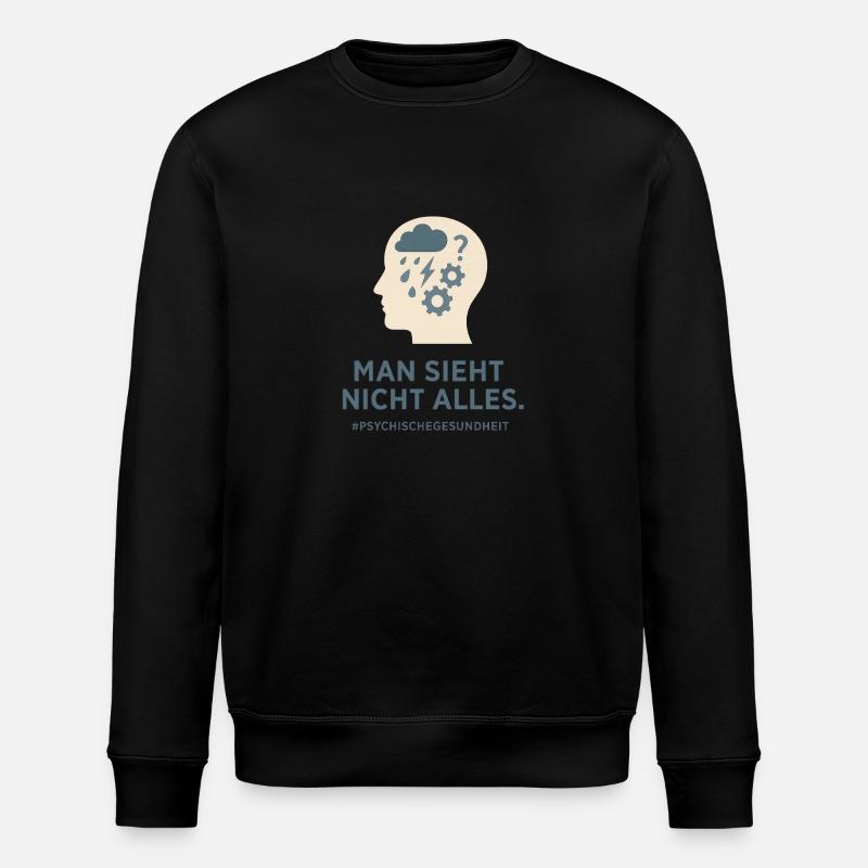 You don't see everything. - Stanley/Stella ROLLER Unisex Organic Sweatshirt - black