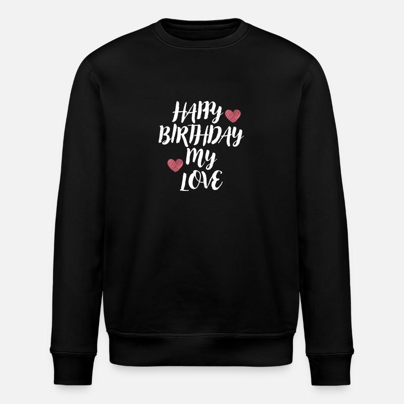 Happy Birthday - Stanley/Stella Unisex Bio-Sweatshirt ROLLER - Schwarz