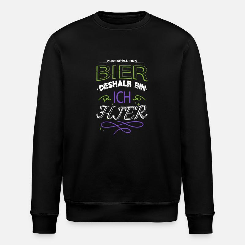 Déclaration Chihuahua Alcohol Excesses Malt Beer - Sweat bio ROLLER Stanley/Stella Unisexe - noir