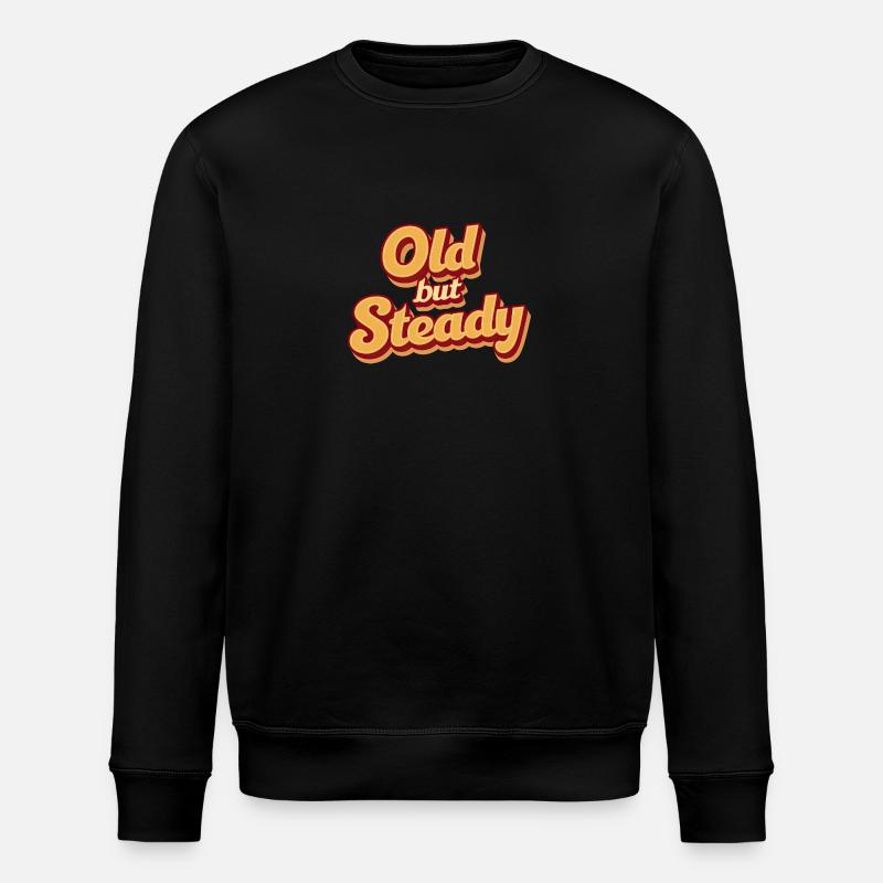 Old But Steady - Stanley/Stella ROLLER Unisex Organic Sweatshirt - black