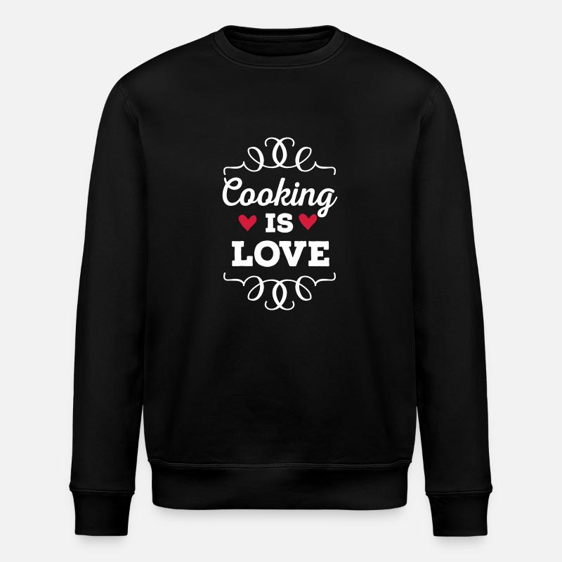Cuisiner, c’est l’amour - Sweat bio ROLLER Stanley/Stella Unisexe - noir