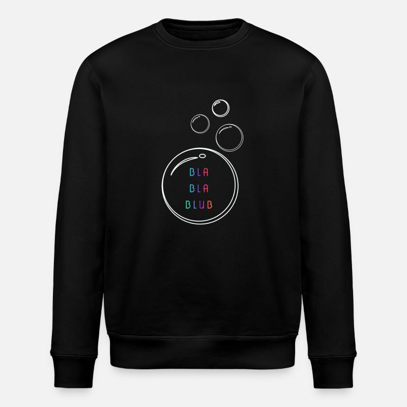 Bla bla blub - Stanley/Stella ROLLER Unisex Organic Sweatshirt - black