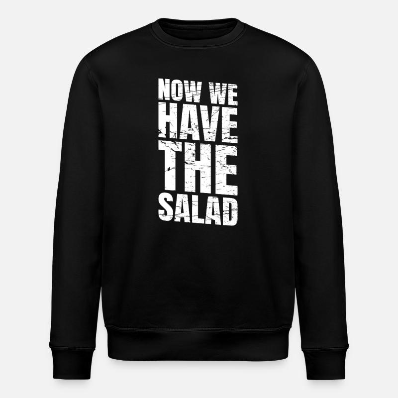 MAINTENANT, NOUS AVONS LA SALADE - Sweat bio ROLLER Stanley/Stella Unisexe - noir