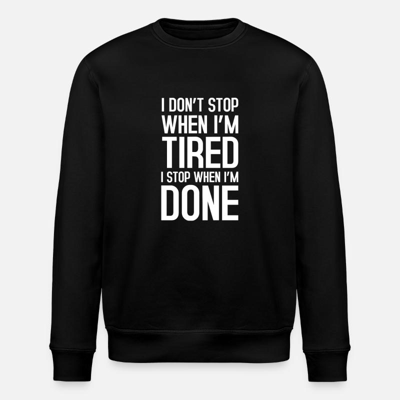 I don't stop - Stanley/Stella Unisex Bio-Sweatshirt ROLLER - Schwarz