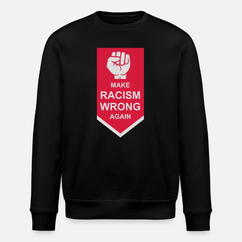 make racism wrong again - Stanley/Stella ROLLER Unisex Organic Sweatshirt - black