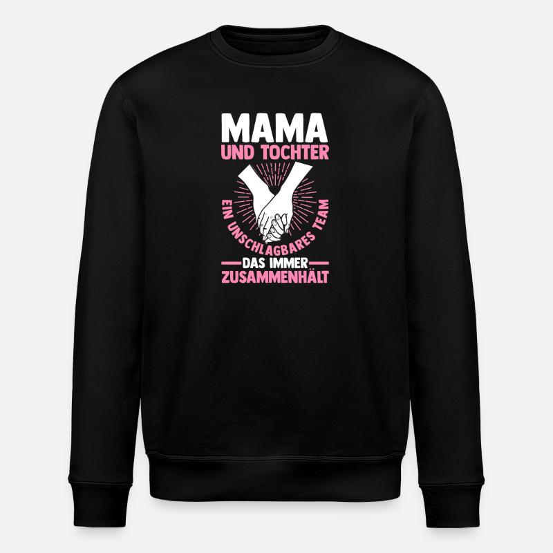 Mama Und Tochter - Stanley/Stella Unisex Bio-Sweatshirt ROLLER - Schwarz