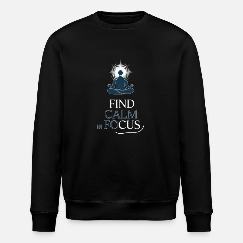 FIND CALM IN FOCUS - Stanley/Stella ROLLER Unisex Organic Sweatshirt - black
