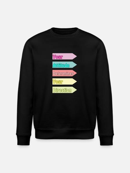 Your Attitude Determines Your Direction - Stanley/Stella ROLLER Unisex Organic Sweatshirt - black