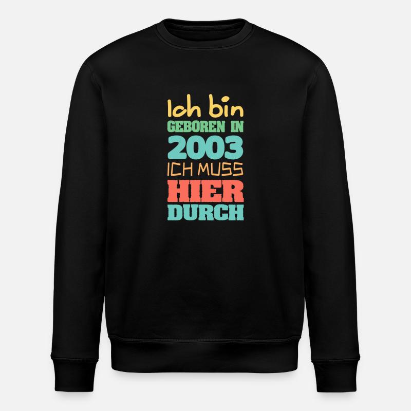 I'm 2003 - Stanley/Stella ROLLER Unisex Organic Sweatshirt - black