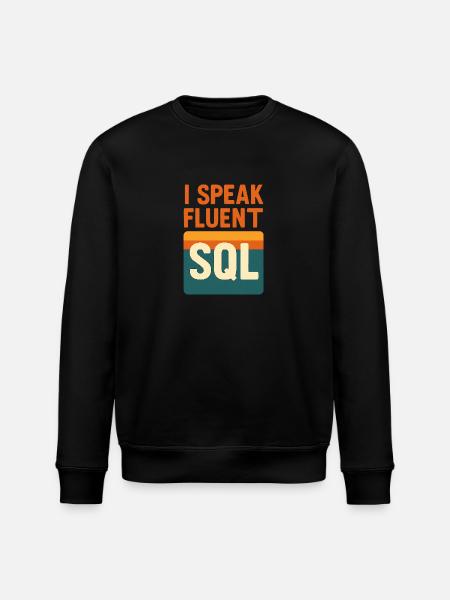I speak SQL - Stanley/Stella ROLLER Unisex Organic Sweatshirt - black