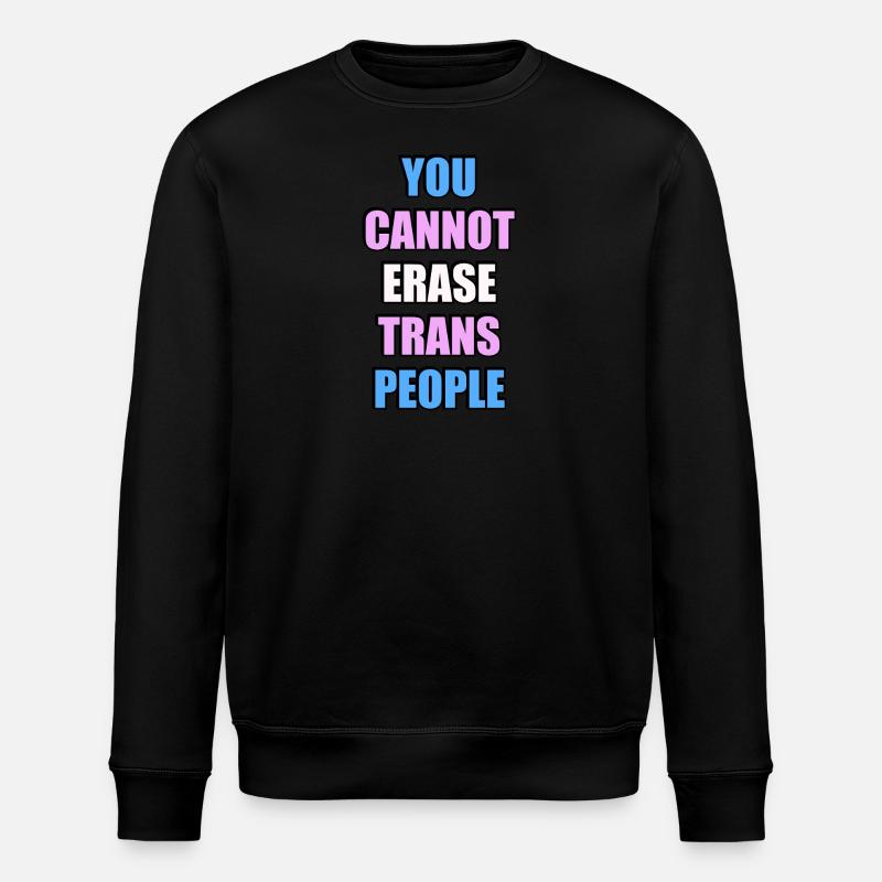 You cannot erase trans people - Stanley/Stella ROLLER Unisex Organic Sweatshirt - black