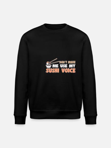 Sushi Lover Don ́t Use My Voice Sushi - Stanley/Stella ROLLER Unisex Organic Sweatshirt - black
