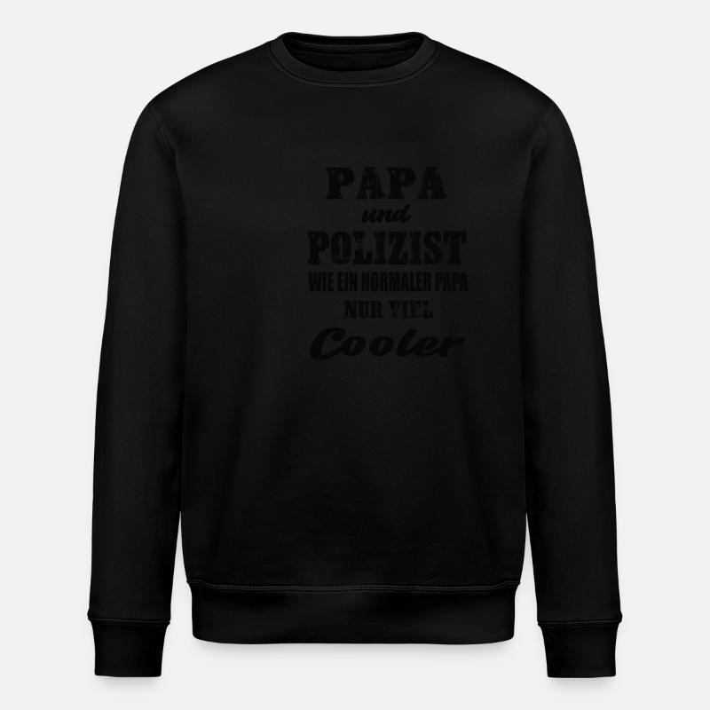 Papa und Polizist - Stanley/Stella Unisex Bio-Sweatshirt ROLLER - Schwarz