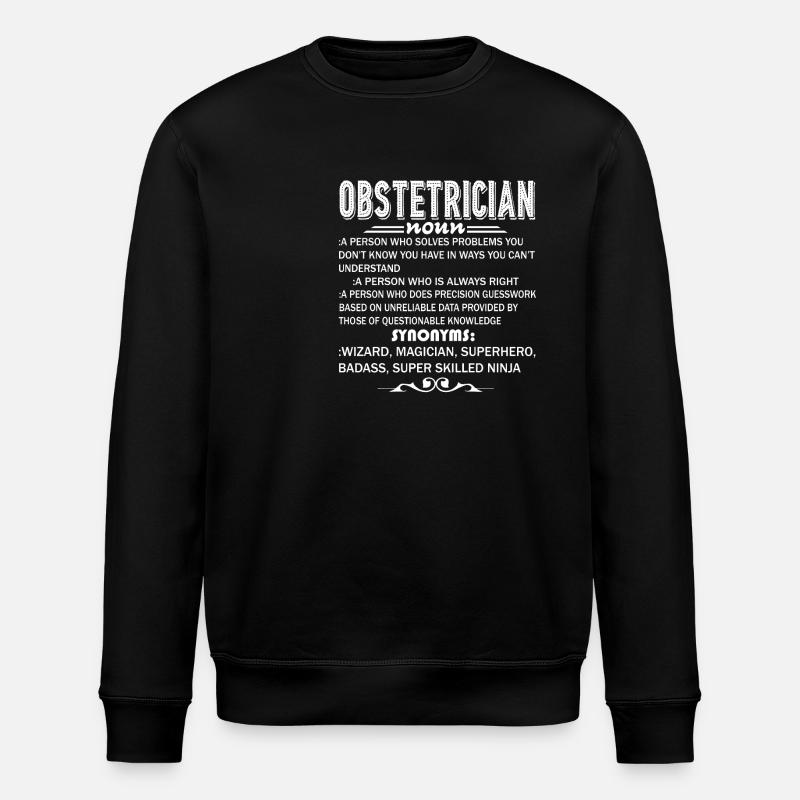 Obstetrician Definition - Stanley/Stella ROLLER Unisex Organic Sweatshirt - black