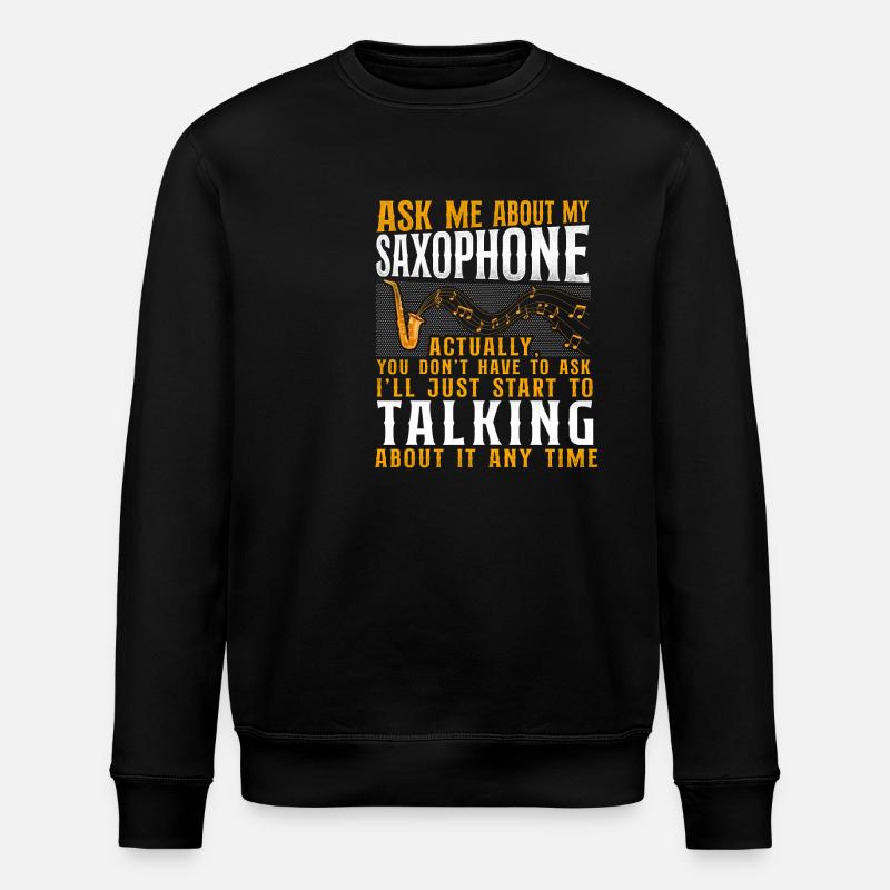 Saxophone Ask Me About My - Stanley/Stella Unisex Bio-Sweatshirt ROLLER - Schwarz