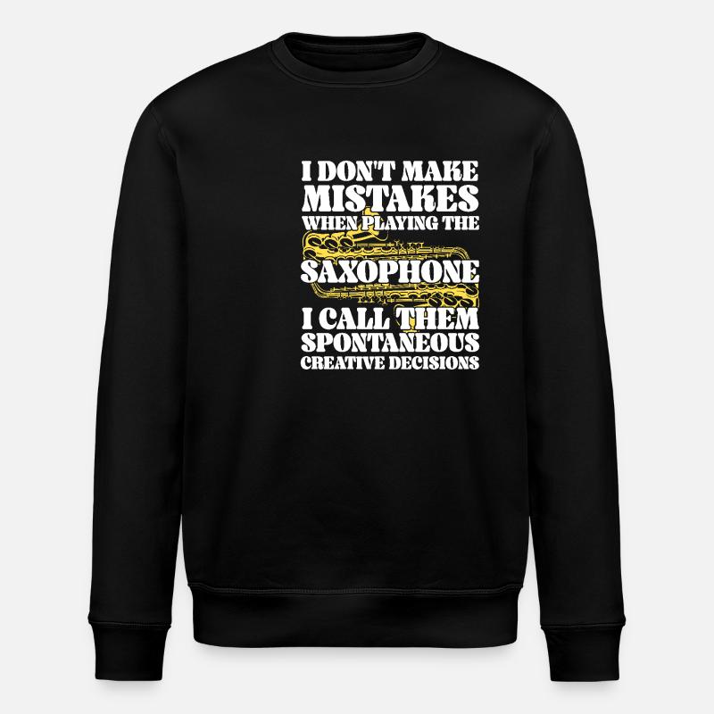 Saxophone I Don't Make Mistakes - Stanley/Stella Unisex Bio-Sweatshirt ROLLER - Schwarz