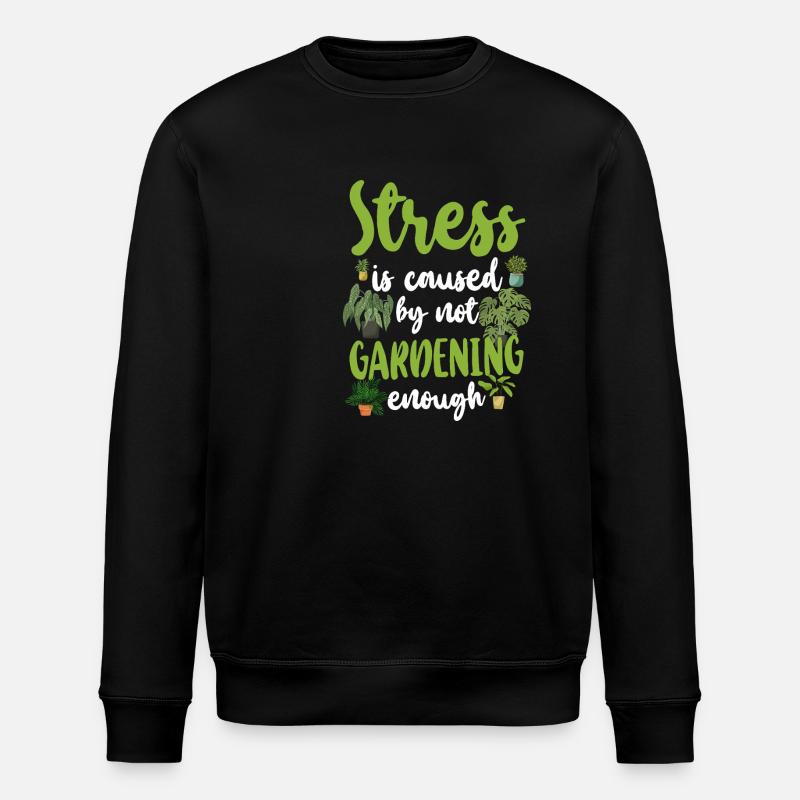 Le stress du jardinage est - Sweat bio ROLLER Stanley/Stella Unisexe - noir