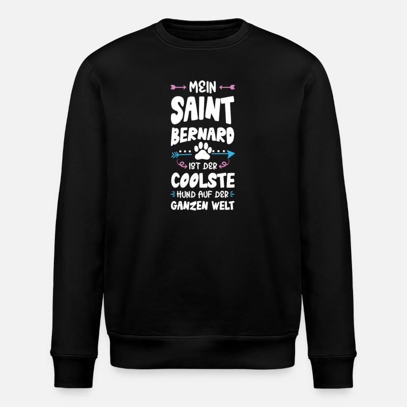 saint bernard bernhardiner hund spruch - Stanley/Stella Unisex Bio-Sweatshirt ROLLER - Schwarz