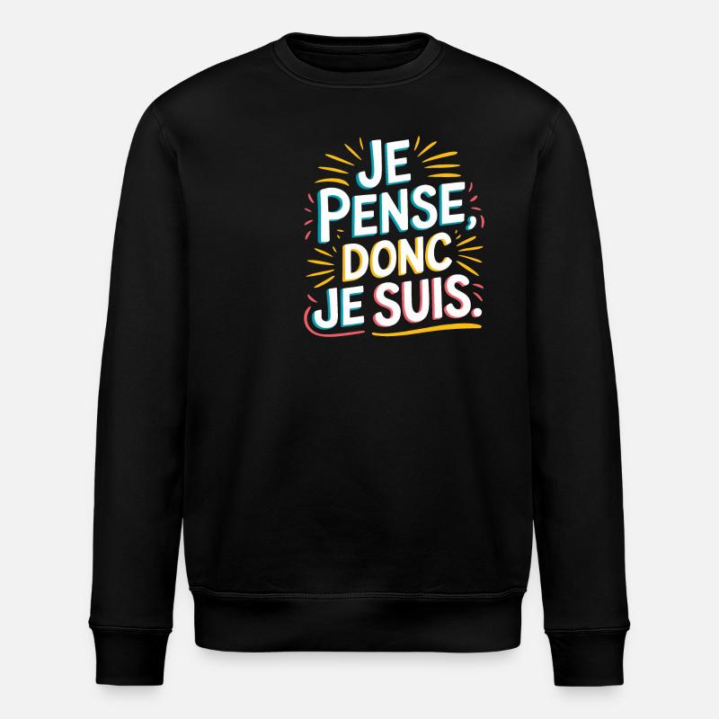 Je pense, donc je suis - Sweat bio ROLLER Stanley/Stella Unisexe - noir