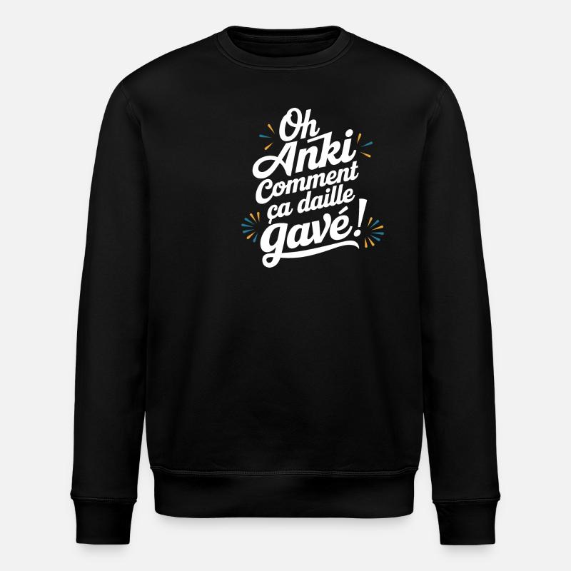 Oh anki ça daille gavé - Sweat bio ROLLER Stanley/Stella Unisexe - noir