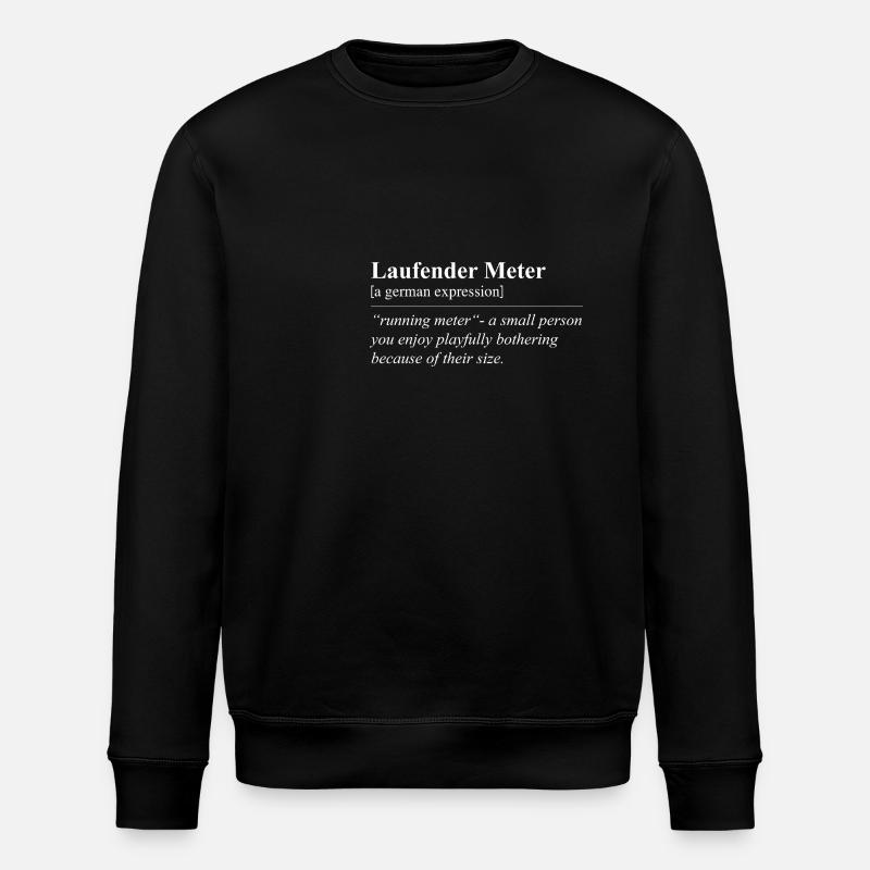 Running Meter Funny German Idiom - Stanley/Stella ROLLER Unisex Organic Sweatshirt - black