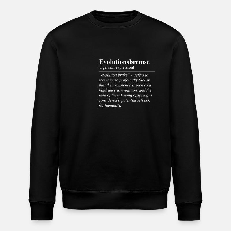 Evolutionsbremse Lustige Deutsche Redewendung - Stanley/Stella Unisex Bio-Sweatshirt ROLLER - Schwarz