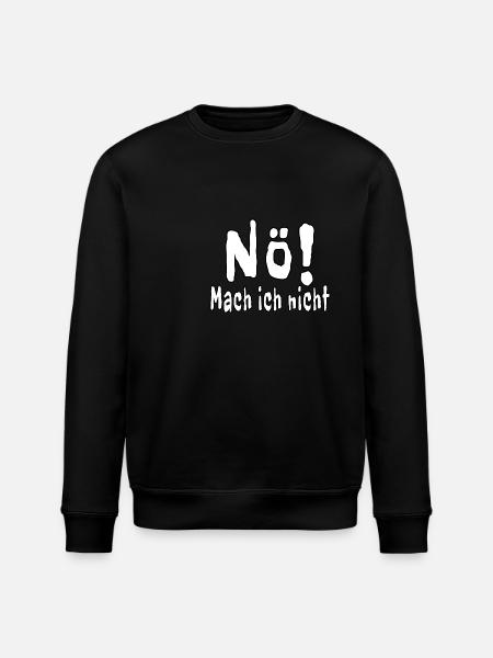 Nö! Mach Ich Nicht - Stanley/Stella Unisex Bio-Sweatshirt ROLLER - Schwarz