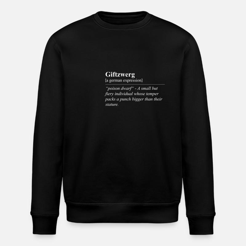 Poison Dwarf Idiome allemand drôle - Sweat bio ROLLER Stanley/Stella Unisexe - noir