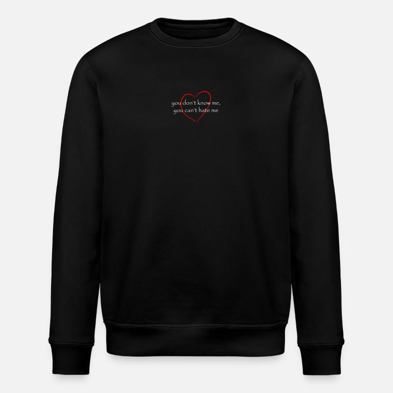 you don't know me - Stanley/Stella ROLLER Unisex Organic Sweatshirt - black
