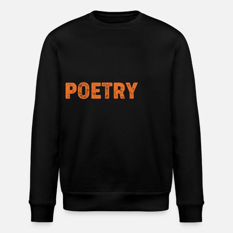 Poetry Poem - Stanley/Stella ROLLER Unisex Organic Sweatshirt - black