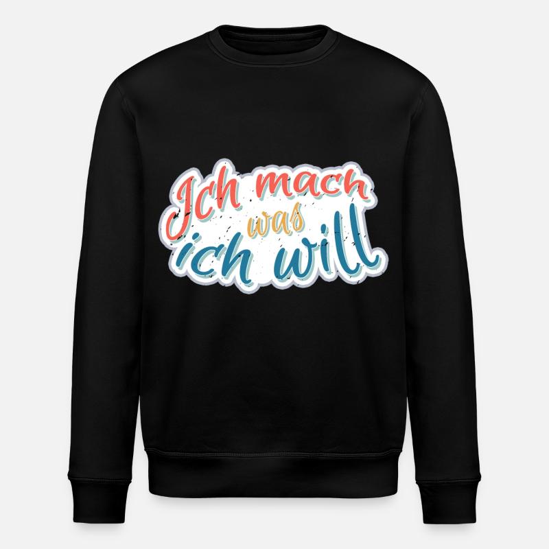 Ich mach was Ich will - Stanley/Stella Unisex Bio-Sweatshirt ROLLER - Schwarz