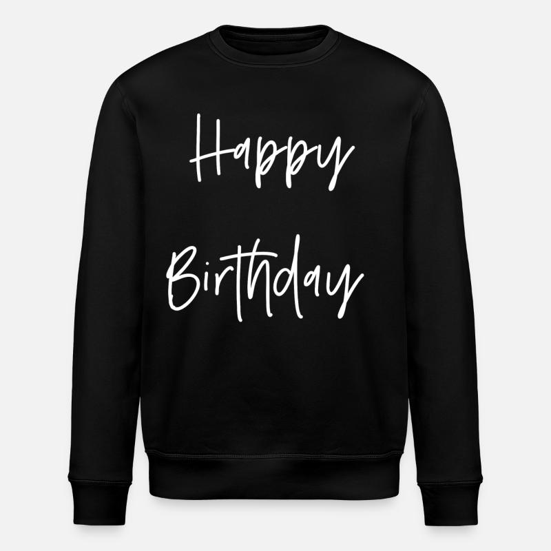 Happy Birthday - Stanley/Stella Unisex Bio-Sweatshirt ROLLER - Schwarz