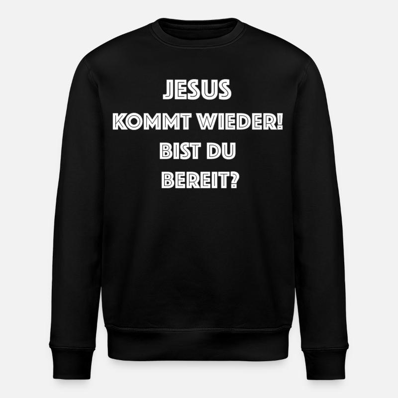 Jesus is coming again – ready? - Stanley/Stella ROLLER Unisex Organic Sweatshirt - black