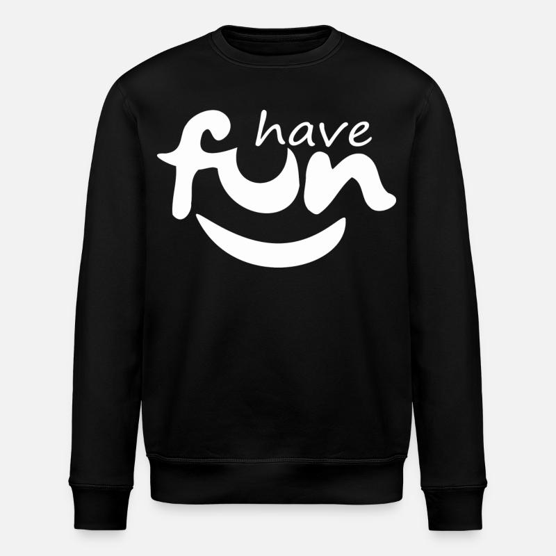 Funny, have fun - Stanley/Stella ROLLER Unisex Organic Sweatshirt - black
