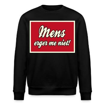 Mens erger me niet, grappige tekst, humor, spel * - Stanley/Stella Uniseks bio-sweatshirt ROLLER - zwart - Voor - Nik (191cm)