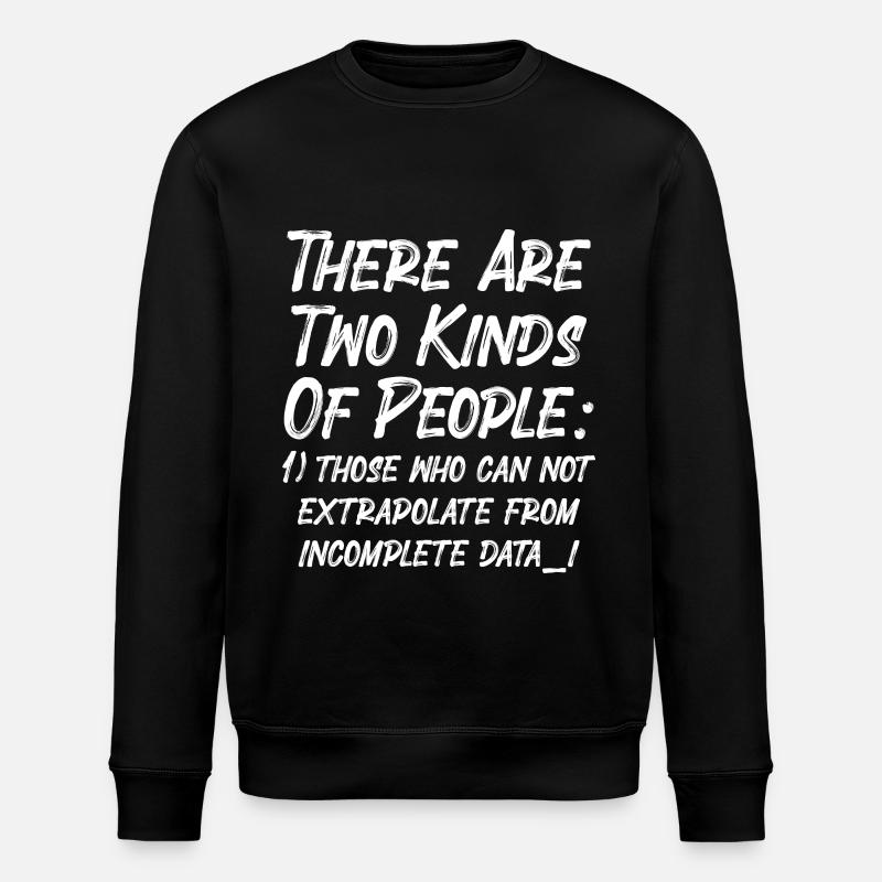 Incomplete Data Funny Science Nerd - Stanley/Stella ROLLER Unisex Organic Sweatshirt - black