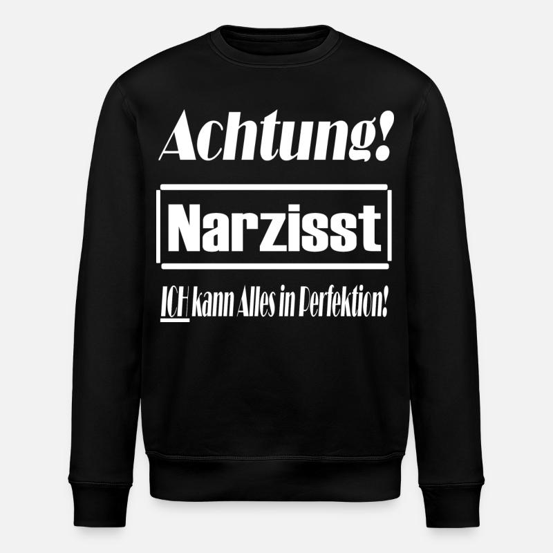 Narzisst, Perfektion, Selbstverliebt, Geschenkidee - Stanley/Stella Unisex Bio-Sweatshirt ROLLER - Schwarz
